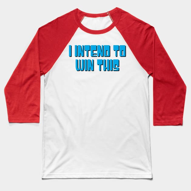 I intend to win this Baseball T-Shirt by Golden Girls Quotes